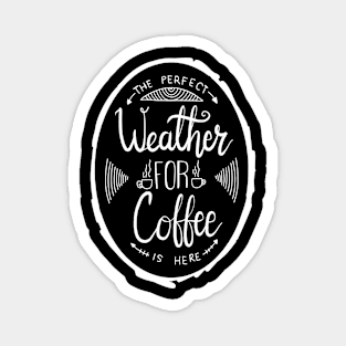 Coffee weather Magnet