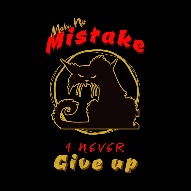 Make No Mistake Never Give Up Inspirational Quote Phrase Text by Cubebox