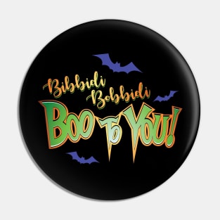 Bibbidi Bobbidi BOO TO YOU! Pin