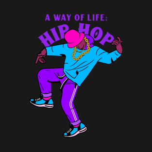 A Way of Life: Hip Hop T-Shirt