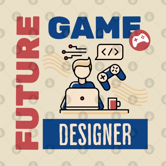 Future Game Designer by Issho Ni