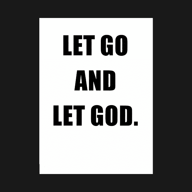 LET GO AND LET GOD by WillTheThrill