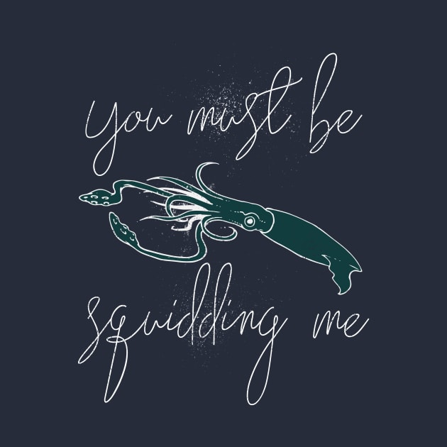 You Must be Squidding me by Sacrilence