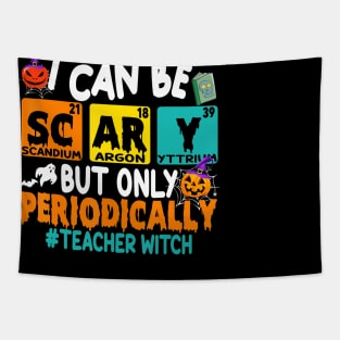 I Can Be Scary But Only Periodically Science Halloween Gifts Tapestry