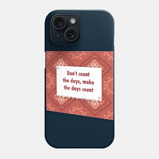 Dont count the days ikat Phone Case