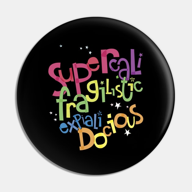 supercalifragilisticexpialidocious Pin by T-shirt Factory