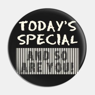 Today's Special and So are You Self-esteem Affirmation Pin