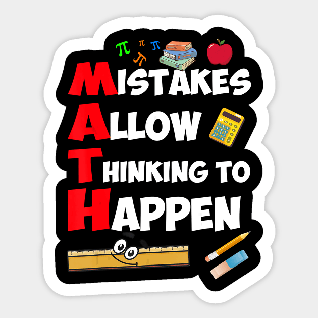Mistakes Allow Thinking To Happen - Math Teacher T-Shirt Mistakes Allow Thinking To Happen - Math Teacher T-Shirt