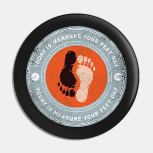 Today is Measure Your Feet Day Pin