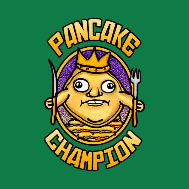 PANCAKE CHAMPION by BEAVERNIGHT