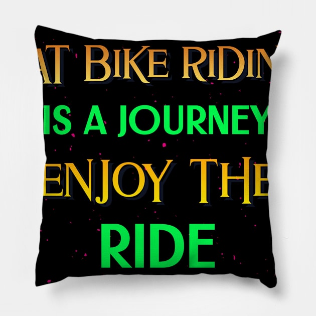 Fat Bike Riding is a Journey Enjoy the Ride Pillow by With Pedals