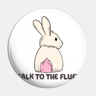 Talk to the fluff happy easter bunny rabbit Pin