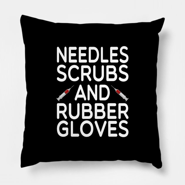 needles scrubs and rubber gloves, Phlebotomist life , Phlebotomist Gifts, Phlebotomist Graduation Gift, Phlebotomy Tee, Phlebotomy funny gift for womens Pillow by First look