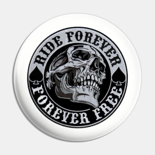 Ride Forever And Free Pin