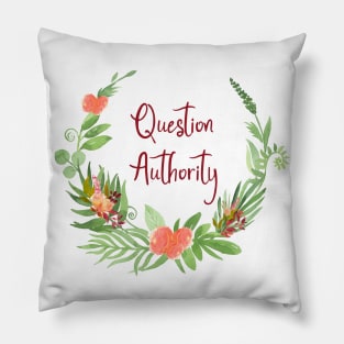 Question Authority Pillow