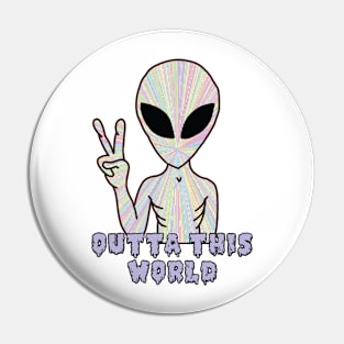 Outta this World Pin