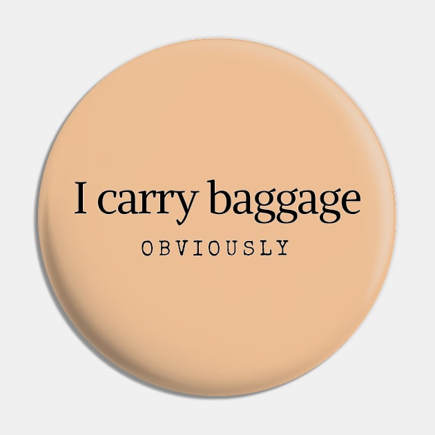 EatPieAndDie - Sarcastic tote - Baggagecarrier Pin by EatPieAndDie