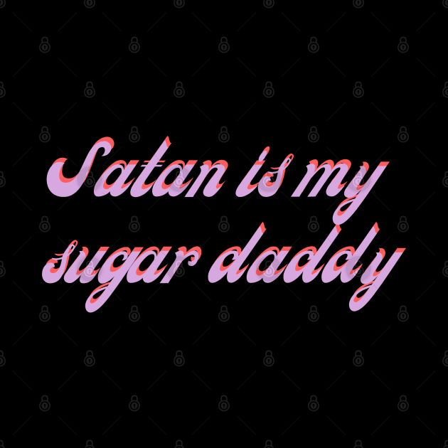 Satan is my sugar daddy by Hija de Marte Tarot