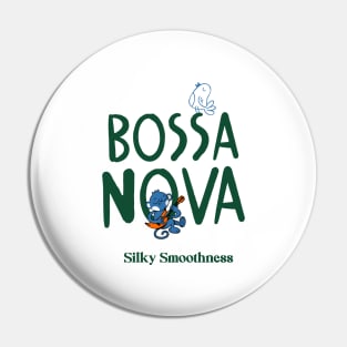 Bossa Nova Pin