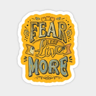 Fear Less Live More 03 Magnet