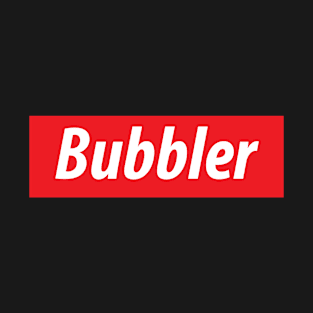 ​'Bubbler' Wisconsin USA slang white text on a red background T-Shirt