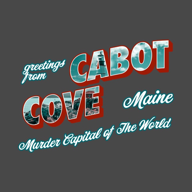 Greetings From Cabot Cove by n23tees