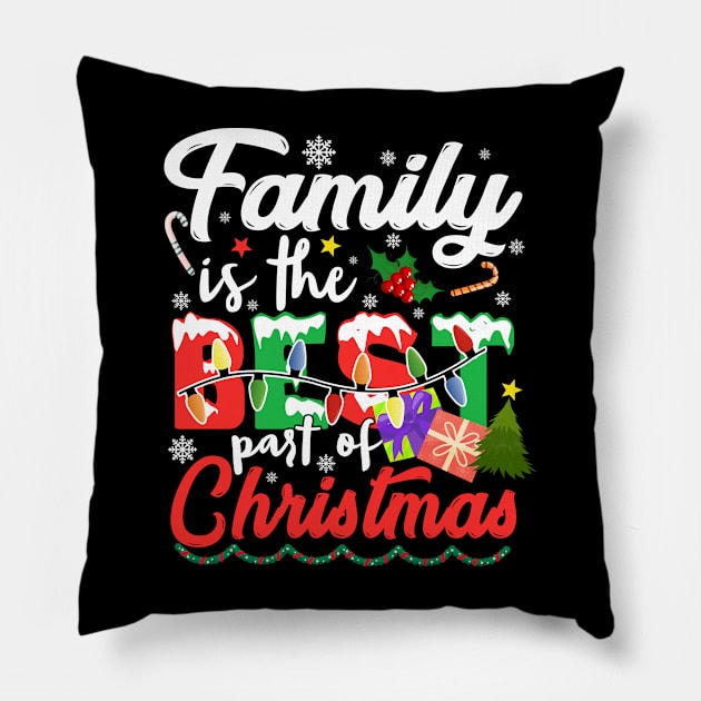 Family is the Best Part of Christmas 2023 Pillow by JanaeLarson