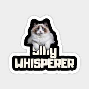 silly whisperer pt2 Magnet