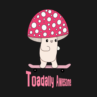 Toadstool - Toadally Awesome T-Shirt