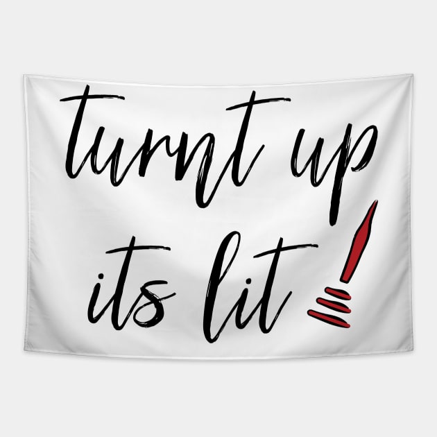 Turnt Up Its Lit Bachelor Bachelorette Party Tapestry by notami