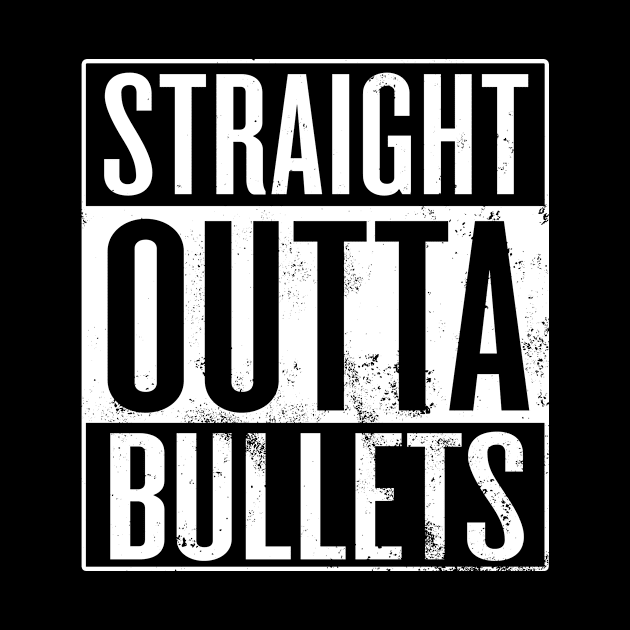 Straight Outta Bullets by Saulene