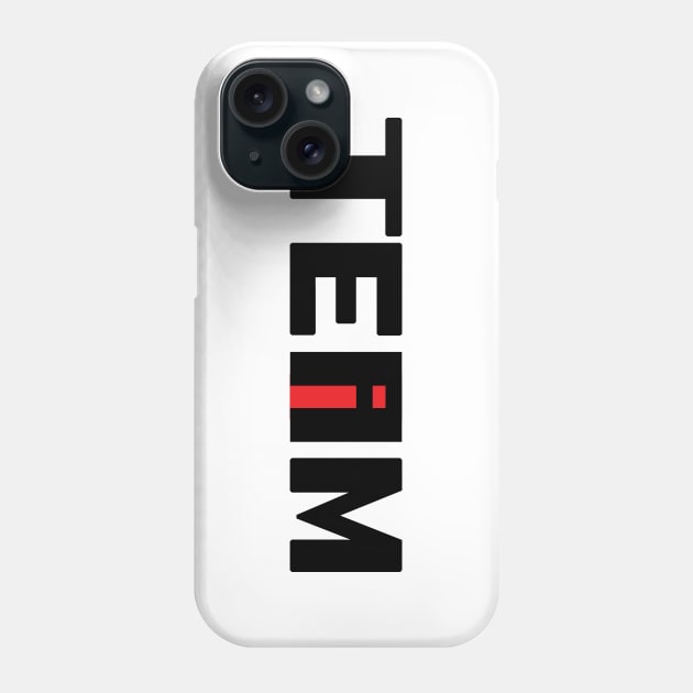 No I In Team - Black Text Phone Case by HellraiserDesigns