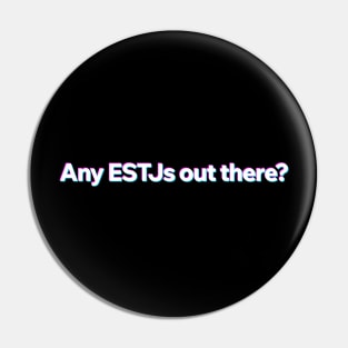 Any ESTJ out there? Pin