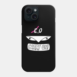 K.O -> C.O = CARRY ON! Phone Case