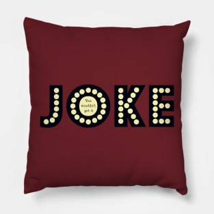 Inside Joke - You Wouldn't Get It Pillow