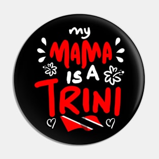 My Mama Is A Trini | Trinidad And Tobago | Trini To De Bone | Trinidad Slang Pin