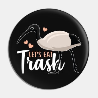 Let's Eat Trash Bin Chicken Pin