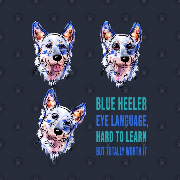 Blue heeler eye languaje by Brash Ideas