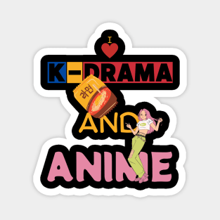 I Love K-Drama And Anime Magnet