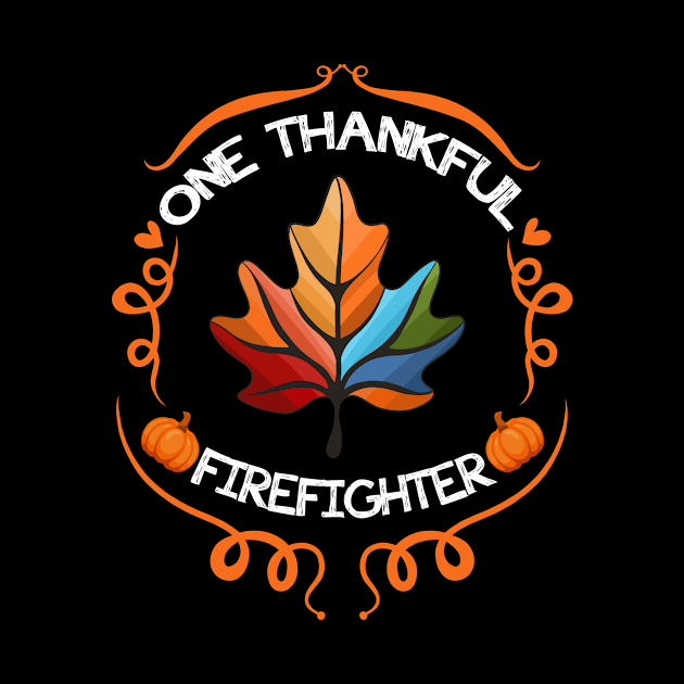 One thankful firefighting autumn leaves by Jhon Towel