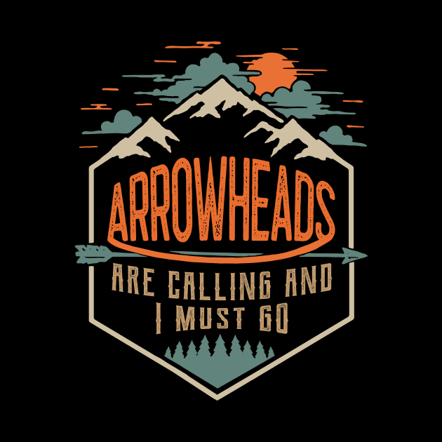 Funny Arrowhead Collecting Vintage Look Gifts by MarkusShirts