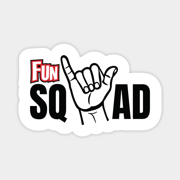 fun squad merch Magnet by July's Gallery