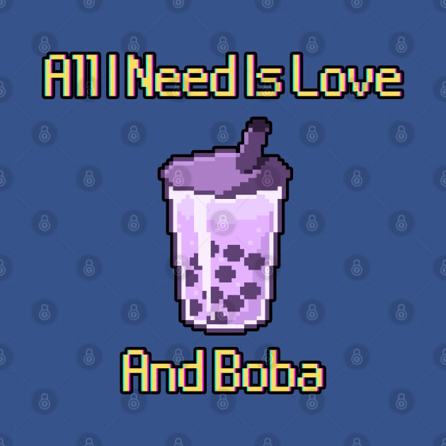 All I Need Is Love And Boba by POPHOLIC