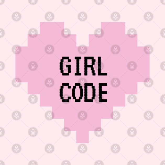 GIRL CODE by MadEDesigns