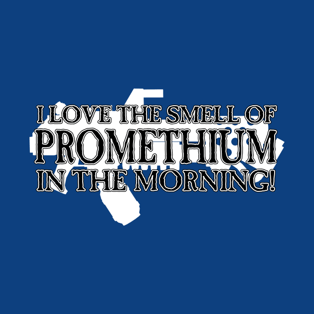 I Love the Smell of Promethium in the Morning! by SimonBreeze
