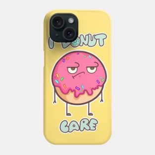 I donut care Phone Case