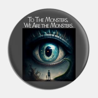 We Are The Monsters 01 Pin