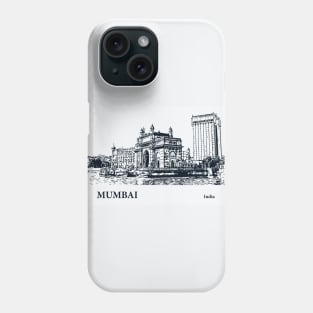 Mumbai - India Phone Case