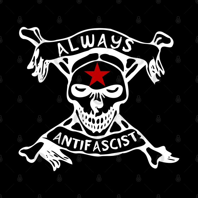 Always Antifascist - Antifa, Anti Fascism, Punk by SpaceDogLaika