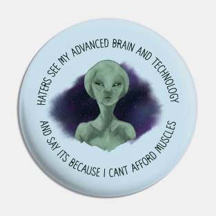 Alien Haters Gonna Hate Pin